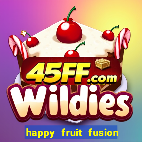 happy fruit fusion paga mesmo